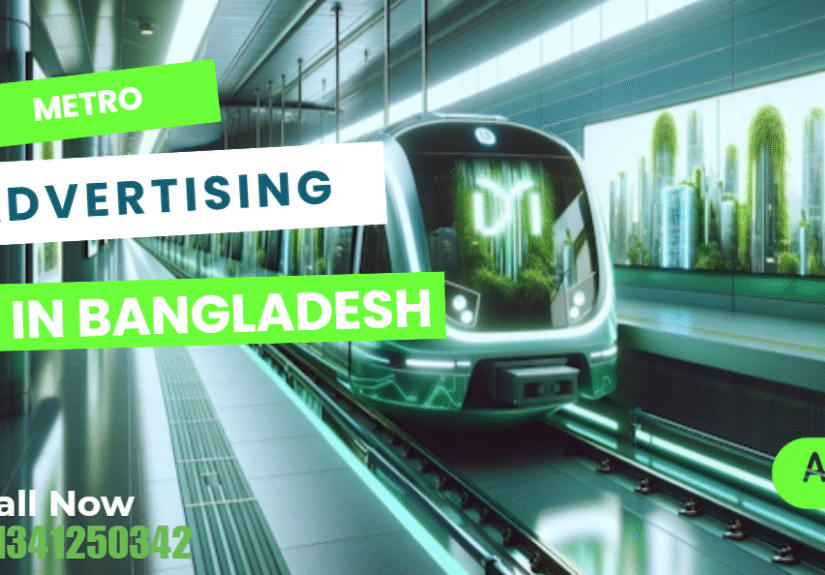 Ultimate Dhaka Metro Advertising Playbook | Ad Agency Bangladesh